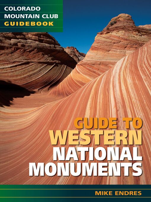 Title details for Guide to Western National Monuments by Mike Endres - Available